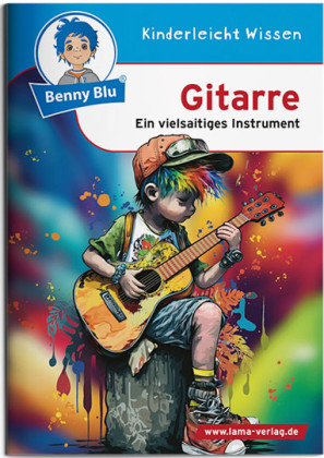 Benny Blu Gitarre | Ein vielsaitiges Instrument | 2. bis 5. Klasse