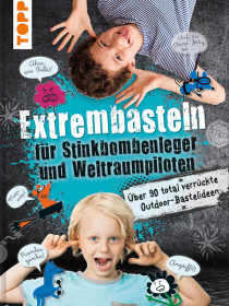 Extrembasteln für Stinkbombenleger und Weltraumpiloten-4238, 