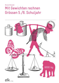 Mit Gewichten rechnen – Grössen 5./6. Schuljahr-1213-gruppe, 