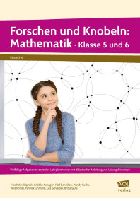 Forschen und Knobeln: Mathematik - Klasse 5 und 6-6436-gruppe, 
