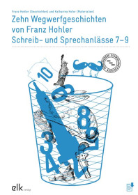Zehn Wegwerfgeschichten von Franz Hohler 7–9-2915-gruppe, 