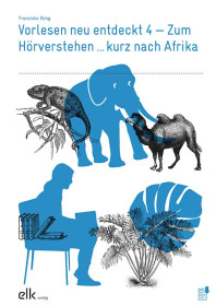 Vorlesen neu entdeckt 4 – Zum Hörverstehen …kurz nach Afrika-0736-gruppe,