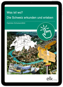 Was ist wo? Die Schweiz erkunden und erleben – Digitales Schulwandbild-1317, 